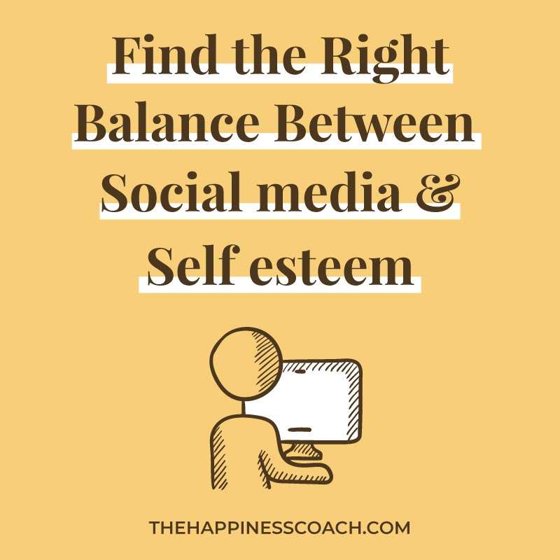 find the right balance between social media and self esteem