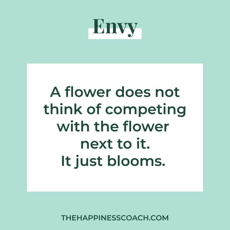 A flower does not think of competing with the flower next to it. It just blooms.