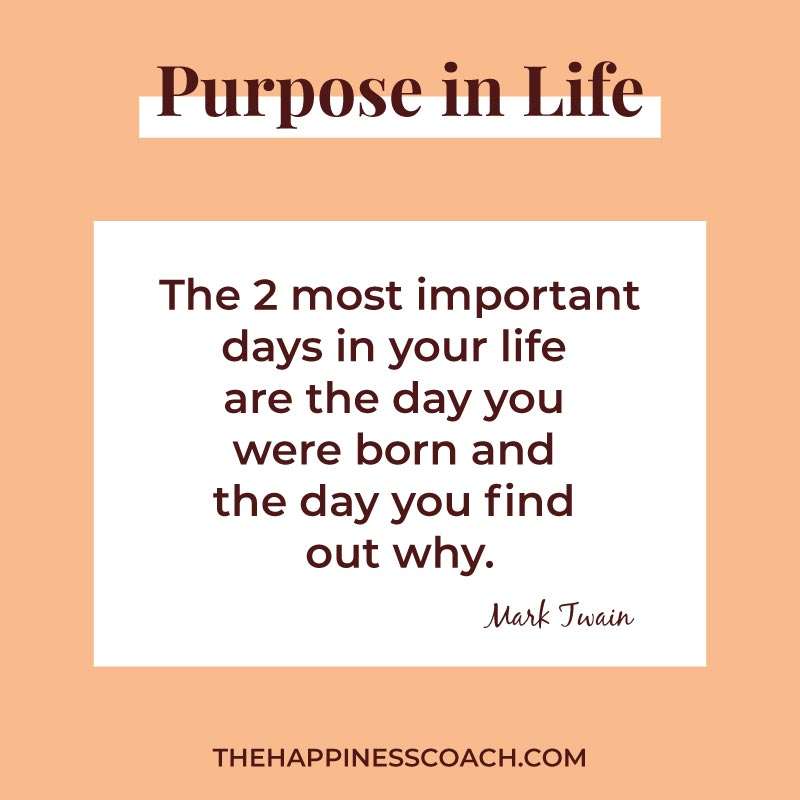 The 2 most important days in your life are the day you were born and the day you find out why