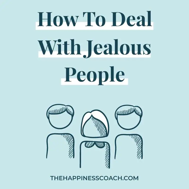 How to Deal with Jealous People : Complete guide - The Happiness Coach