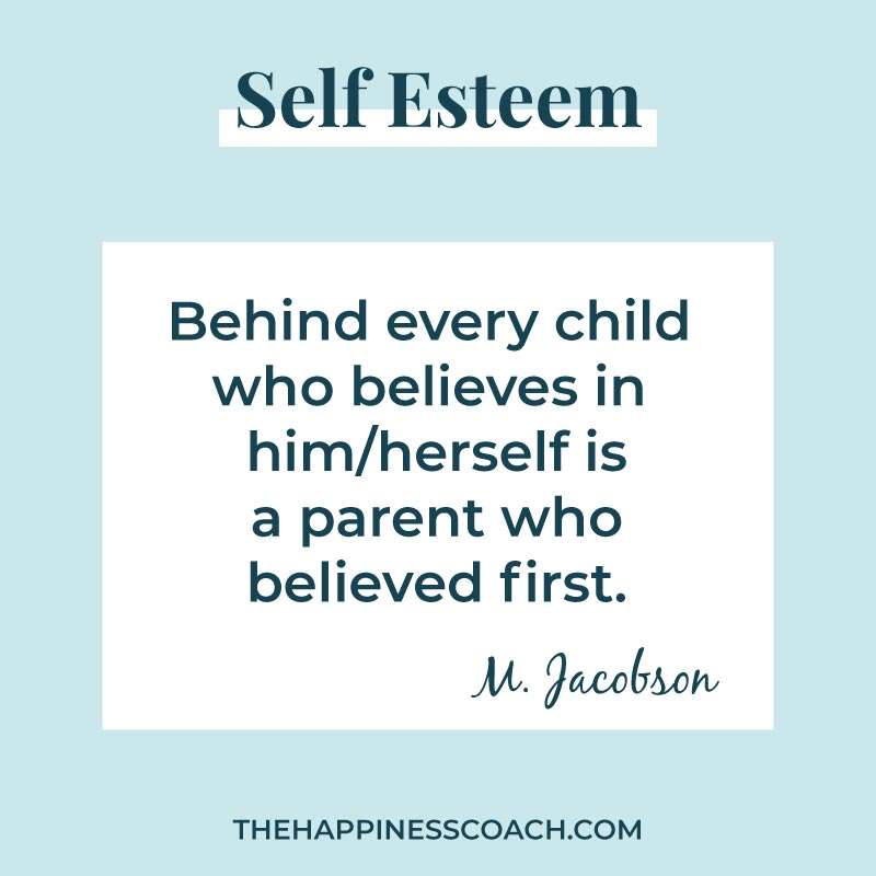 behind every child who believes in himself or herself is a parent who believed first