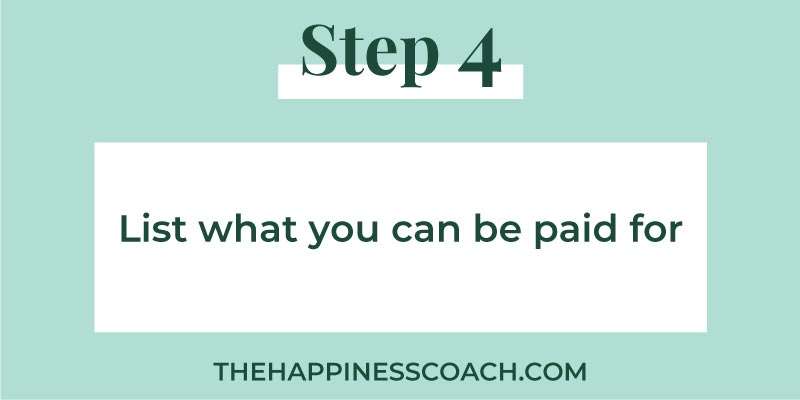 step 4 list what you can be paid for