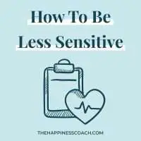 How to be less sensitive