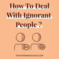 How to deal with ignorant people