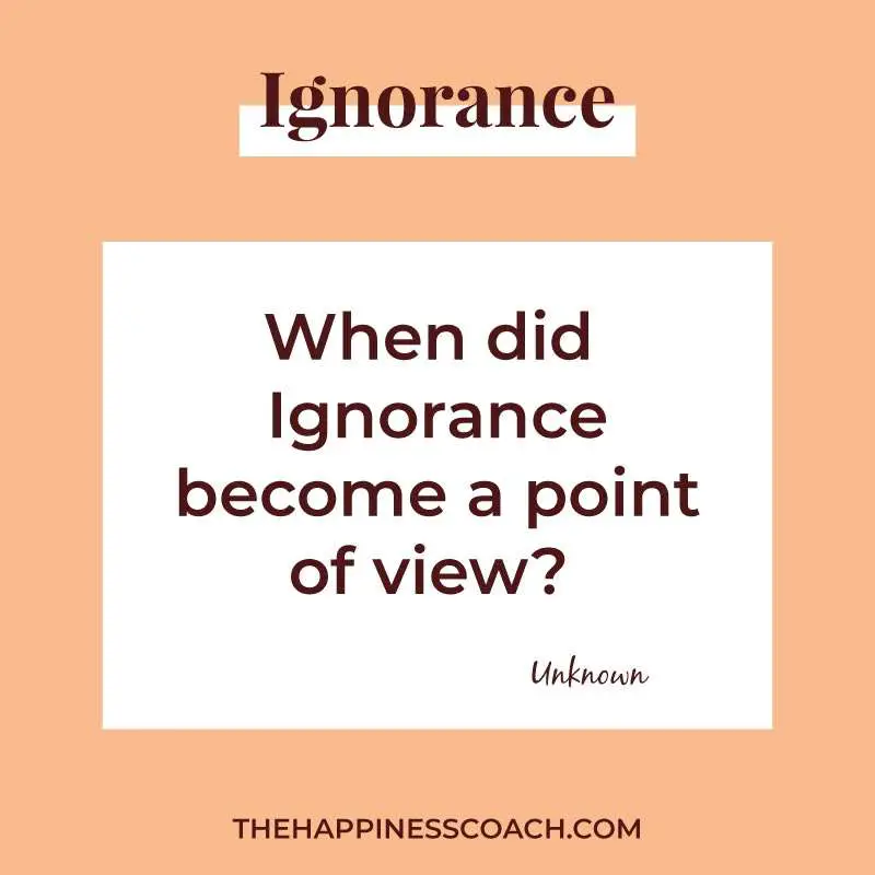 When did ignorance become a point of view?