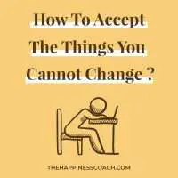 accept the things you cannot change