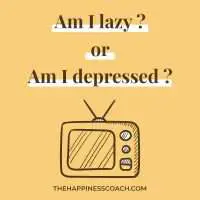 Am i depressed or lazy?