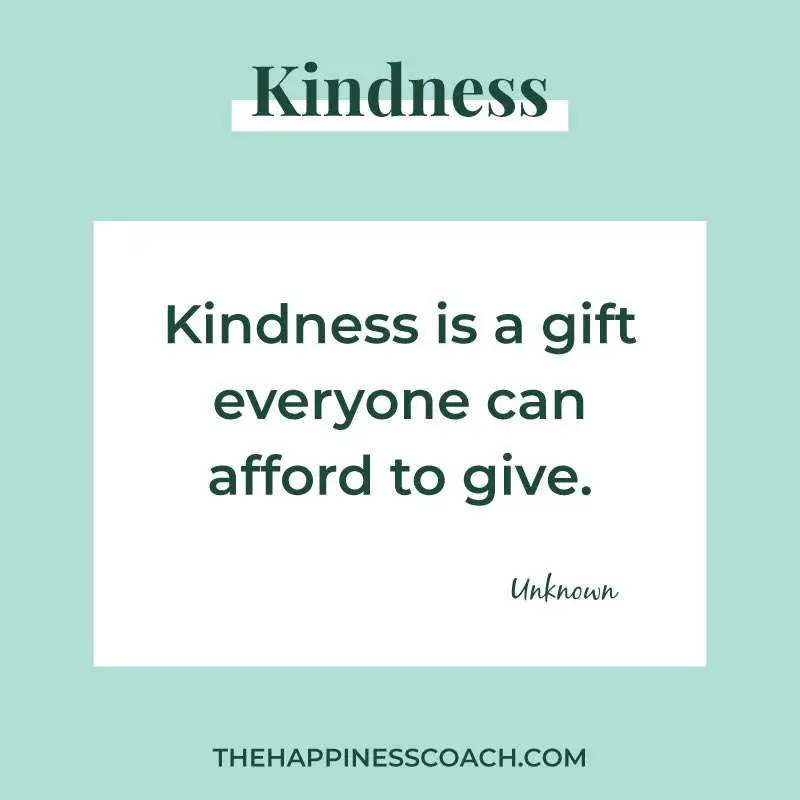kindness is a gift everyone can afford to give.