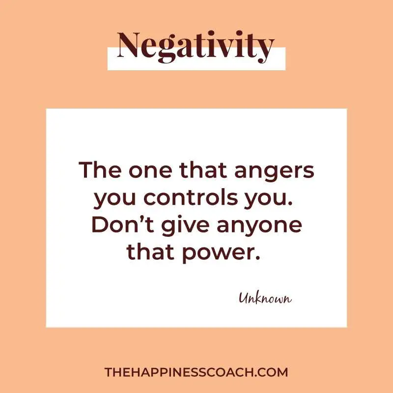 The one that angers you controls you. Don't give anyone that power.