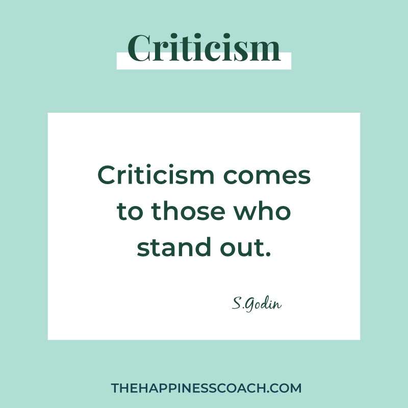 criticism comes to those who stand out.