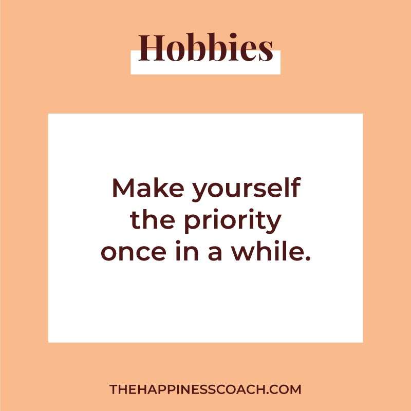 make yourself the priority once in a while