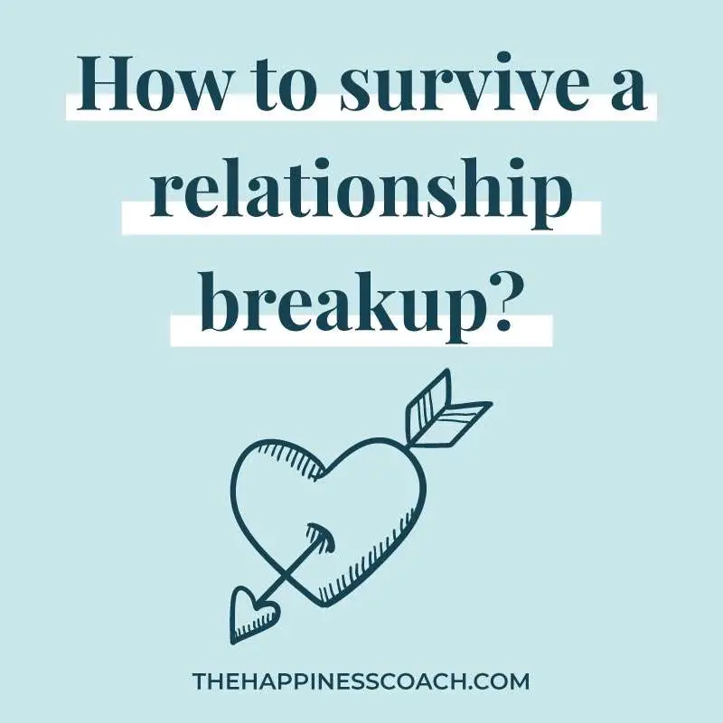 How to survive a relationship breakup