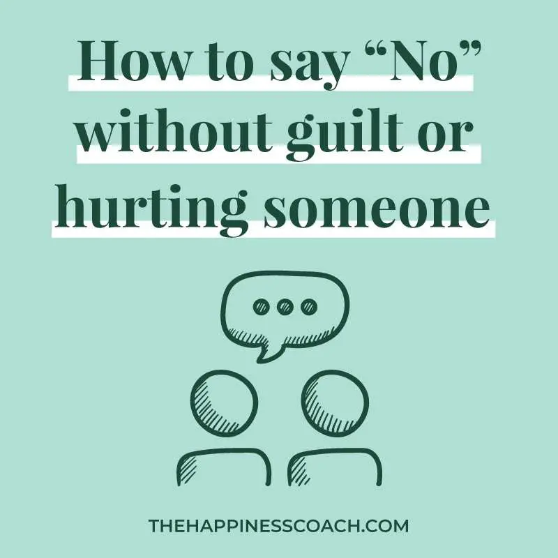 how to say no without guilt or hurting someone