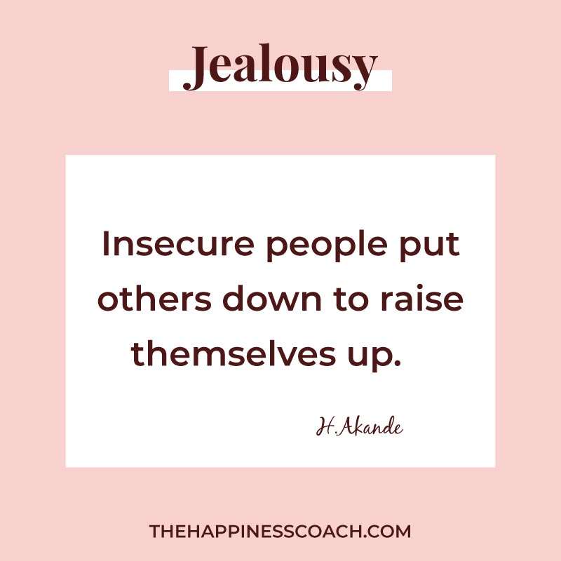 insecure people put others down to raise themselves up.