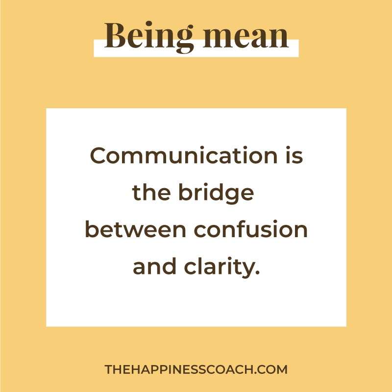 communication is the bridge between confusion and clarity.