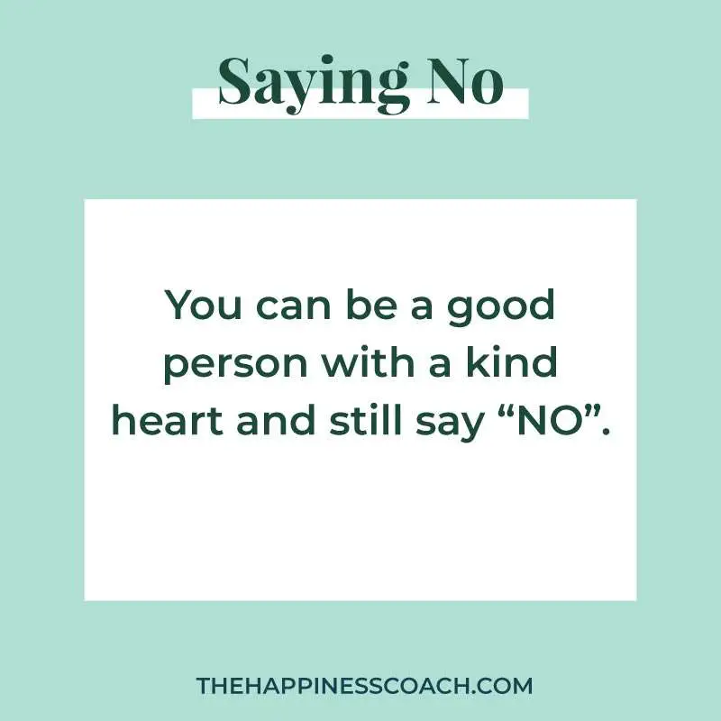 you can be a good person with a kind heart and still say "no".