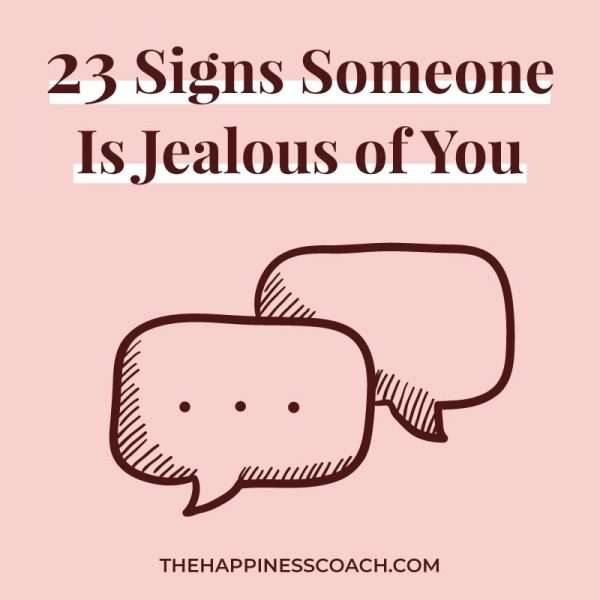 Signs Someone Is Jealous Of You The Happiness Coach