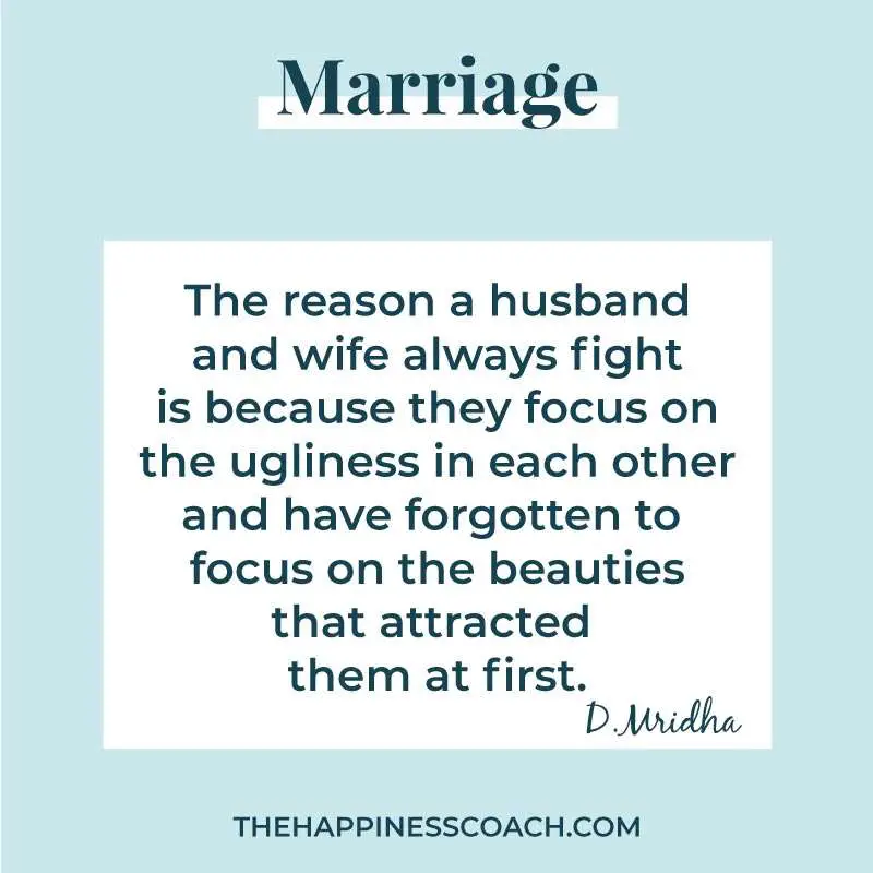 The real reason a husband a wife always fight is because they focus on the uglyness in each other and have forgotten to focus on the beauties that attracted them at first.