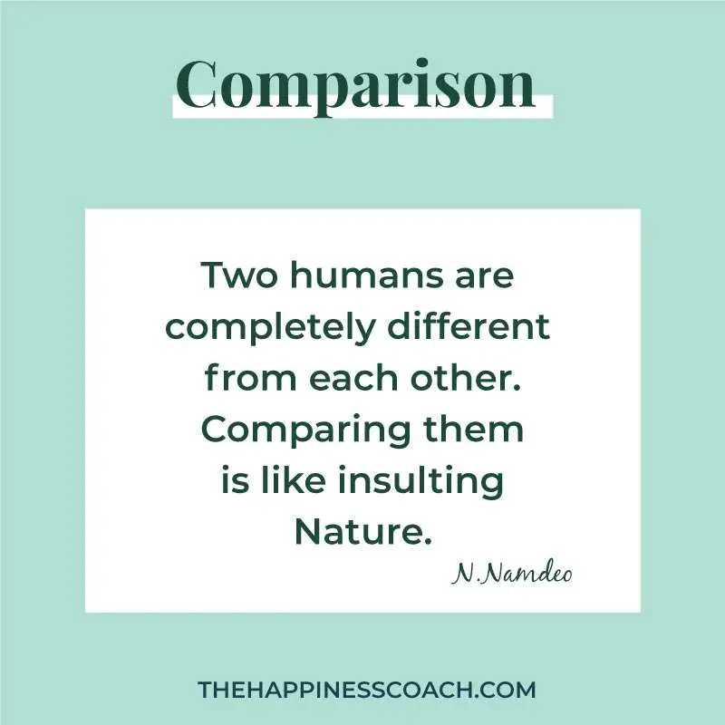 two humans are completely different from each other. comparing them is like insulting nature