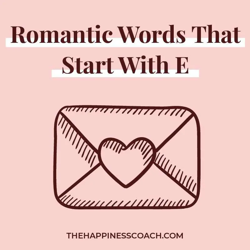 romantic words that start with E