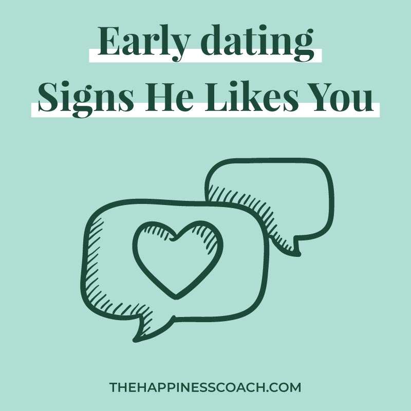 early dating signs he likes you