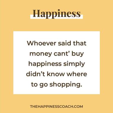 Pin en Whoever said that money can't buy happiness, simply didn't