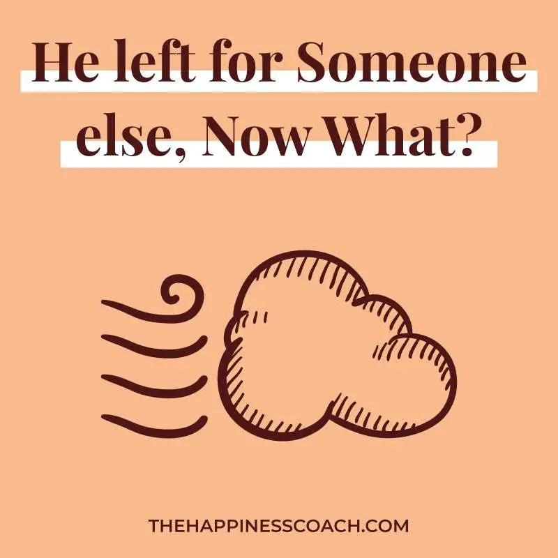 He left me for someone else