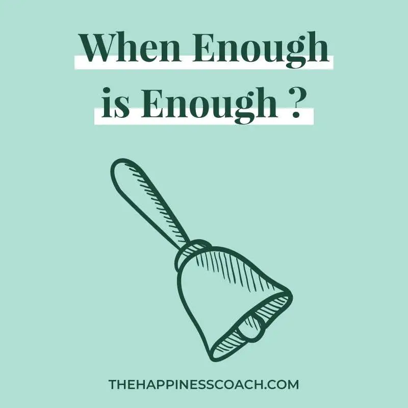 when enough is enough