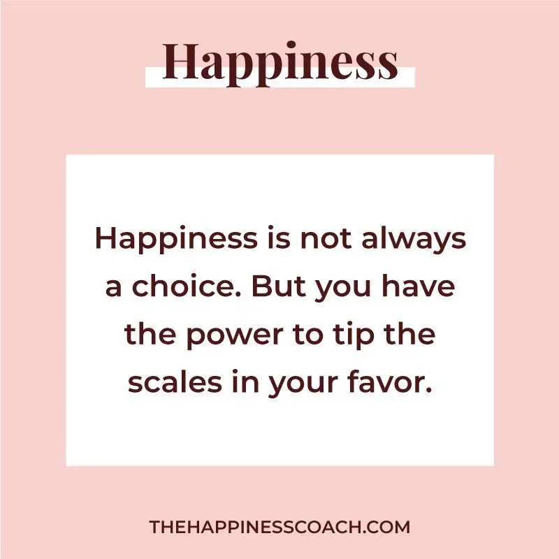 happiness not a choice quote 6