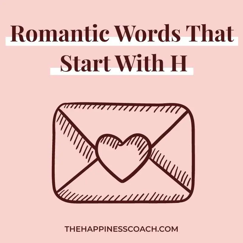 romantic words that start with H