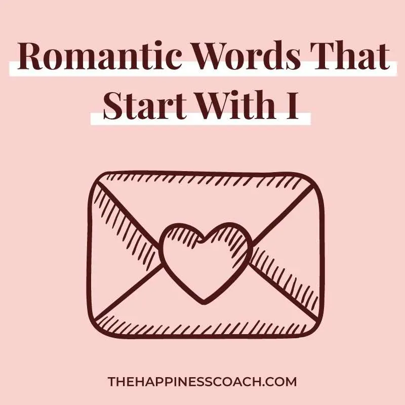romantic words that start with I