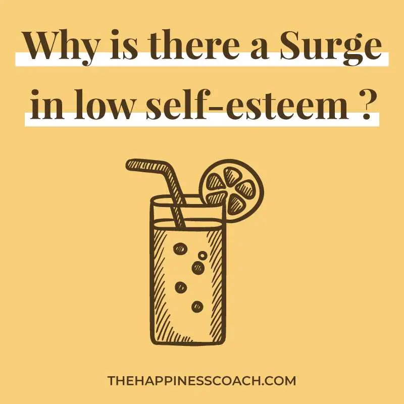 why a surge in low self esteem?