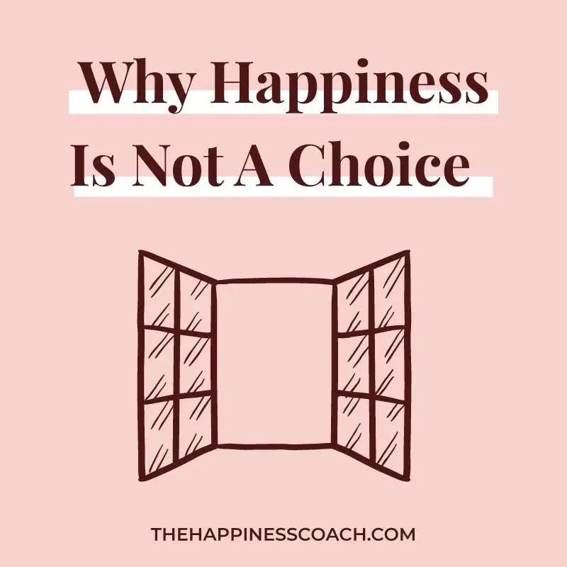 why happiness is not a choice